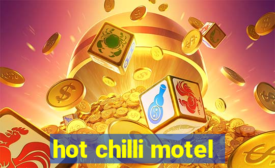 hot chilli motel